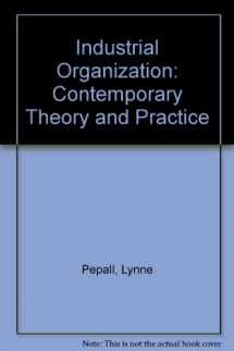 9780538859486-0538859482-Industrial Organization: Contemporary Theory and Practice