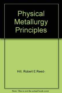 9780534268688-0534268684-Physical Metallurgy Principles