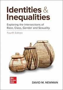 9781260241037-1260241033-Identities and Inequalities: Exploring the Intersections of Race, Class, Gender, & Sexuality