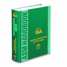 9781615031337-1615031332-ASM Handbook, Volume 6A: Welding Fundamentals and Processes