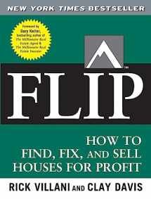 9780071486101-0071486100-FLIP: How to Find, Fix, and Sell Houses for Profit
