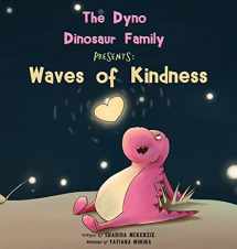 9780960055357-0960055355-The Dyno Dinosaur Family Presents: Waves of Kindness