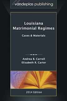 9781600422072-1600422071-Louisiana Matrimonial Regimes: Cases & Materials, 2014 edition