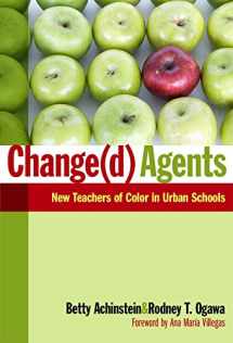 9780807752180-0807752185-Change(d) Agents: New Teachers of Color in Urban Schools