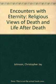 9780802224934-0802224938-Encounters with eternity: Religious views of death and life after death