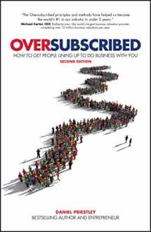 9780857088253-0857088254-Oversubscribed: How To Get People Lining Up To Do Business With You, 2nd Edition: How To Get People Lining Up To Do Business With You
