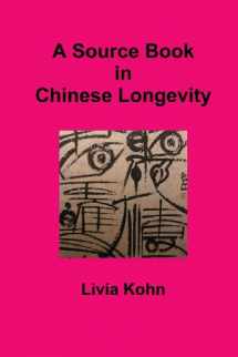 9781931483223-1931483221-A Source Book in Chinese Longevity