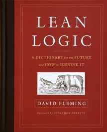 9781603586481-1603586482-Lean Logic: A Dictionary for the Future and How to Survive It