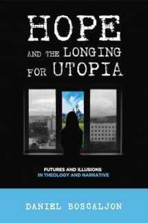 9781498234795-1498234798-Hope and the Longing for Utopia