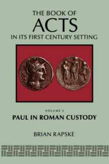 9780802829122-0802829120-The Book of Acts: Vol. 3, Paul in Roman Custody (The Book of Acts in Its First Century Setting (BAFCS))
