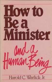 9780817009618-0817009612-How to Be a Minister and a Human Being