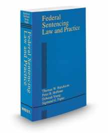9780314615282-0314615288-Federal Sentencing Law and Practice, 2013 ed. (Criminal Practice Series)