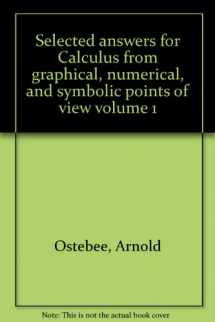 9780030108471-0030108470-Selected answers for Calculus from graphical, numerical, and symbolic points of view volume 1