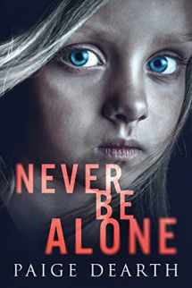 9781983422843-1983422843-Never Be Alone (Home Street Home Series)
