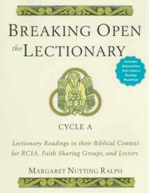 9780809144716-0809144719-Breaking Open the Lectionary: Lectionary Readings in Their Biblical Context for RCIA, Faith Sharing Groups, and Lectors―Cycle A