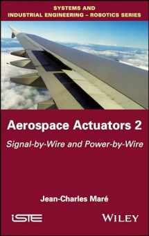 9781848219427-1848219423-Aerospace Actuators 2: Signal-By-Wire and Power-By-Wire (Systems and Industrial Engineering - Robotics Series)