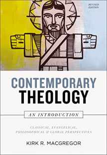 9780310113720-0310113725-Contemporary Theology: An Introduction, Revised Edition: Classical, Evangelical, Philosophical, and Global Perspectives