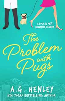 9780999655238-099965523X-The Problem with Pugs: A Love & Pets Romantic Comedy Series Novel (The Love & Pets Romantic Comedy Series)
