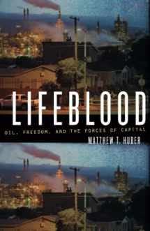 9780816677856-0816677859-Lifeblood: Oil, Freedom, and the Forces of Capital (A Quadrant Book)