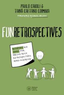 9786586660074-6586660076-FunRetrospectives: activities and ideas for making agile retrospectives more engaging