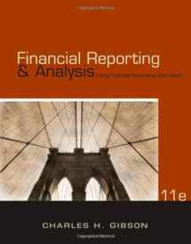 9780324657425-0324657420-Financial Reporting and Analysis: Using Financial Accounting Information (with ThomsonONE - Business School Edition Printed Access Card)