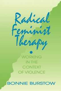 9780803947887-0803947887-Radical Feminist Therapy: Working in the Context of Violence