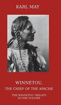 9781910472163-1910472166-Winnetou, the Chief of the Apache: The Full Winnetou Trilogy in One Volume
