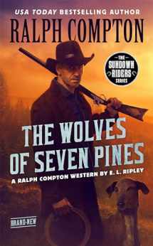 9780593102367-0593102363-Ralph Compton The Wolves of Seven Pines (The Sundown Riders Series)