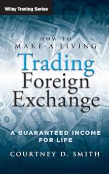 9780470442296-0470442298-How to Make a Living Trading Foreign Exchange: A Guaranteed Income for Life