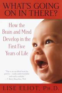 9780553378252-0553378252-What's Going on in There? : How the Brain and Mind Develop in the First Five Years of Life