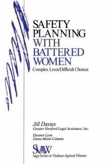 9780761912255-0761912258-Safety Planning with Battered Women: Complex Lives/Difficult Choices (SAGE Series on Violence against Women)