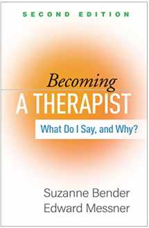 9781462549481-1462549489-Becoming a Therapist: What Do I Say, and Why?