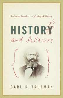 9781581349238-1581349238-Histories and Fallacies: Problems Faced in the Writing of History
