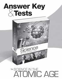 9780996278416-0996278419-Science in the Atomic Age: Answer Key and Tests