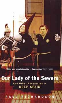 9780349108575-0349108579-Our Lady of the Sewers: And Other Adventures in Deep Spain