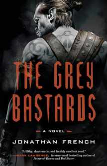 9780525572459-0525572457-The Grey Bastards: A Novel (The Lot Lands)