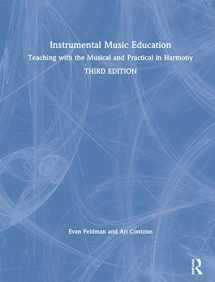 9780367138134-0367138131-Instrumental Music Education: Teaching with the Musical and Practical in Harmony