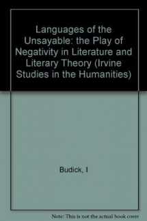 9780231068666-0231068662-Languages of the Unsayable: The Play of Negativity in Literature and Literary Theory (Irvine Studies in the Humanities)