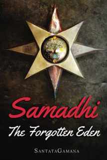 9781070417226-107041722X-Samadhi - The Forgotten Eden: Revealing the Ancient Yogic Art of Samadhi (Serenade of Bliss)