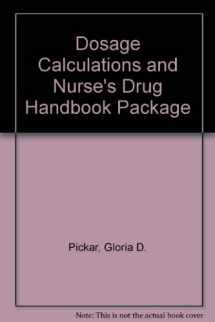 9781418060459-1418060453-Dosage Calculations and Nurse's Drug Handbook Package