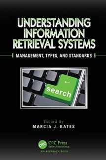 9781439891964-1439891966-Understanding Information Retrieval Systems: Management, Types, and Standards