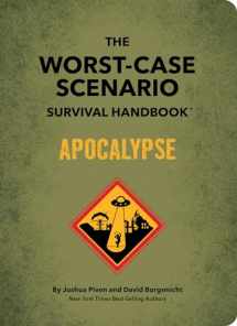 9781683693550-1683693558-The Worst-Case Scenario Survival Handbook: Apocalypse