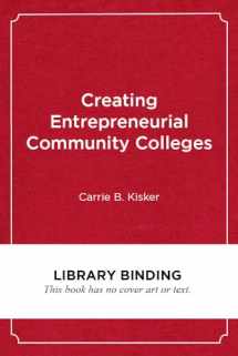 9781682535769-1682535762-Creating Entrepreneurial Community Colleges: A Design Thinking Approach