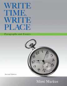 9780321908506-0321908503-Write Time, Write Place: Paragraphs and Essays (2nd Edition)