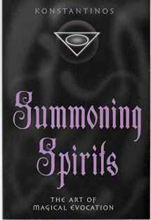 9781567183818-1567183816-Summoning Spirits: The Art of Magical Evocation (Llewellyn's Practical Magick)