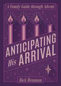 9781577996903-1577996909-Anticipating His Arrival: A Family Guide through Advent