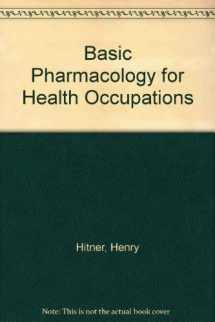 9780672614378-0672614375-Basic Pharmacology for Health Occupations