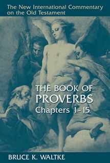 9780802825452-0802825451-The Book Of Proverbs: Chapters 1-15. (New International Commentary on the Old Testament)