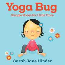 9781622039791-1622039793-Yoga Bug: Simple Poses for Little Ones (Yoga Kids and Animal Friends Board Books)