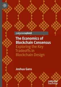 9783031330827-303133082X-The Economics of Blockchain Consensus: Exploring the Key Tradeoffs in Blockchain Design